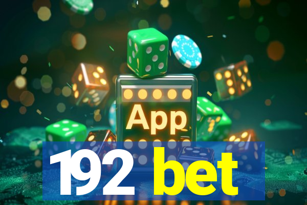 192 bet